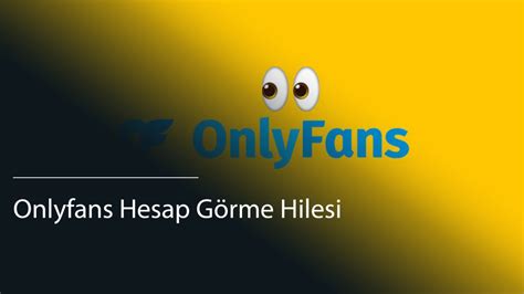 onlyfans hesap görme hilesi|Onlyfans Ücretsiz Takipciokulu.com